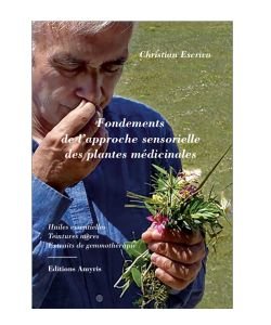 Fondements de l'approche sensorielle des plantes médicinales, C. Escriva, pièce